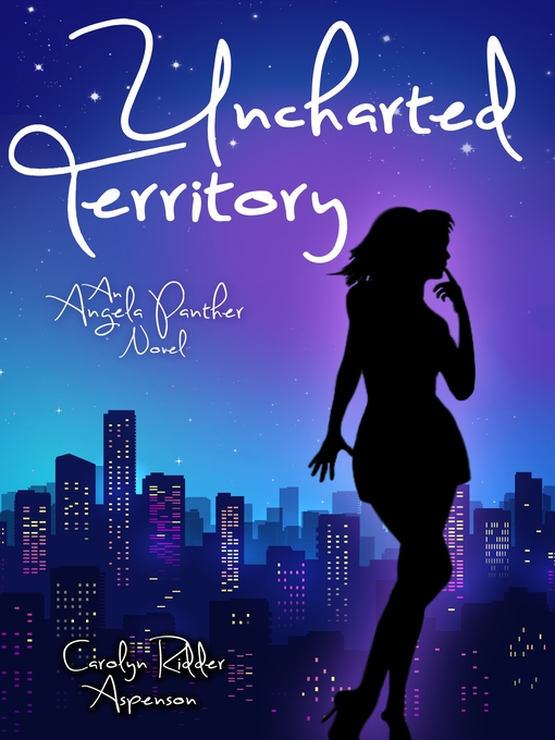 Title details for Uncharted Territory by Carolyn Ridder Aspenson - Available